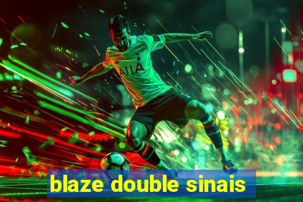 blaze double sinais